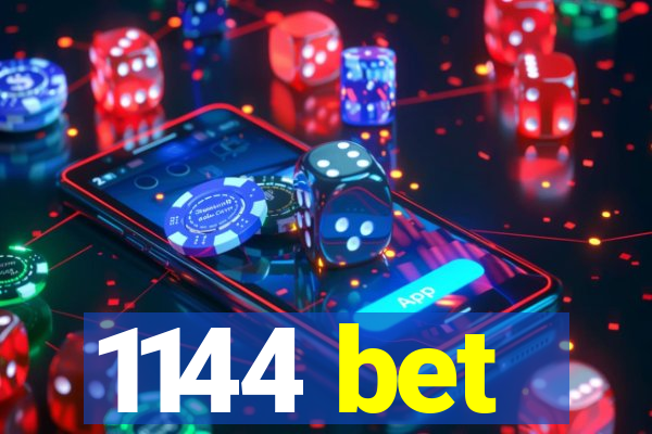 1144 bet